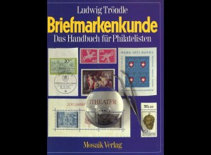 Tröndle, Ludwig: Briefmarkenkunde. Das Handbuch für Philatelisten, München 1978