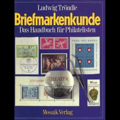 Tröndle, Ludwig: Briefmarkenkunde. Das Handbuch für Philatelisten, München 1978
