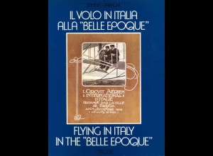 AEROPHILATELIE: Taragni, S, Il Volo in Italia alla "Belle Epoque" (1984)