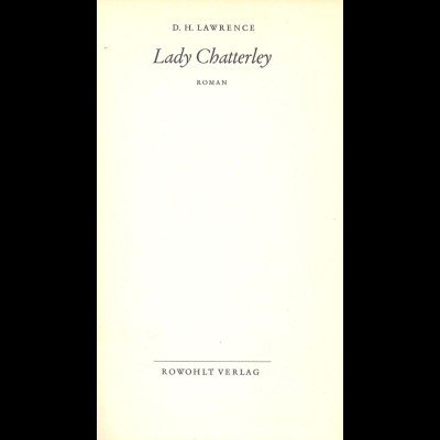 Lawrence, D. H., Lady Chatterley, Hamburg: Rowohlt 1962.