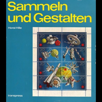 Hille, Horst, Sammeln und gestalten, Berlin: Transpress 1972