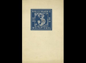 Büttner, Max, Die Briefmarke als Weltspiegel, Leipzig 1935.