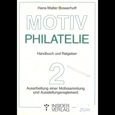 Bosserhoff, Hans-Walter, Motivphilatelie Teil 2, Handbuch und Ratgeber, 1991.
