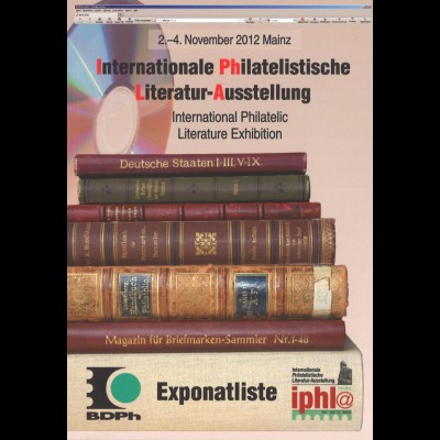BDPh: Internationale Philatelistische Literatur-Ausstellung IPHLA, Mainz 2012.