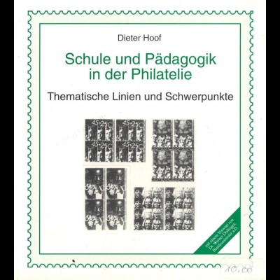 Hoof, Dieter, Schule und Pädagogik in der Philatelie, Schwalmtal: Philcreativ o.J.