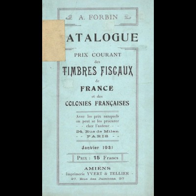 Forbin, A., Catalogue Prix Courant des Timbres Fiscaux, Paris 1931.