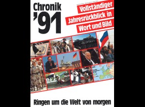 Chronik '91. Vollständiger Jahresrückblick in Wort und Bild. 