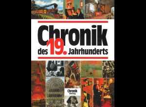 Chronik des 19. Jahrhunderts, Augsburg: Bechtermütz 1997.