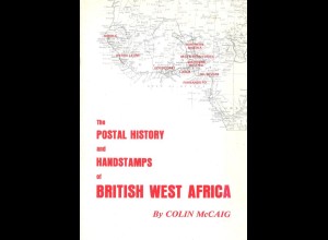 McCaig, Colin, The Postal History and Handstamps of British West Afrika, 1978