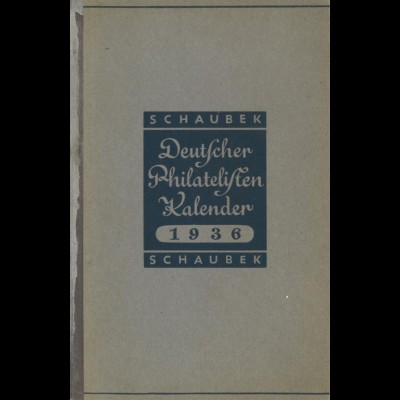 Deutscher Philatelisten Kalender, Schaubek 1936.