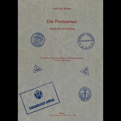 Wolter, Karl Kurt, Die Postzensur. Handbuch und Katalog, Bd. 1, München, 1965