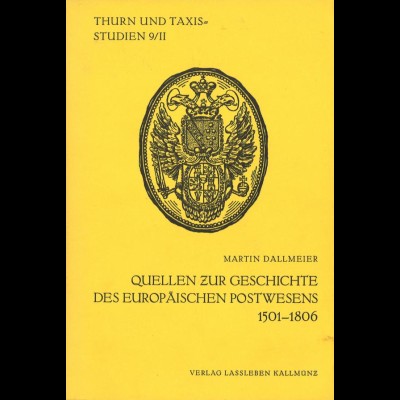 Dallmeier, Martin, Quellen zur Geschichte des europäischen Postwesens 1501-1806