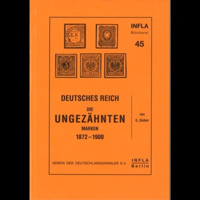 Zenker, Gotwin, Deutsches Reich: Die ungezähnten Marken 1872 - 1900, Berlin 1999.