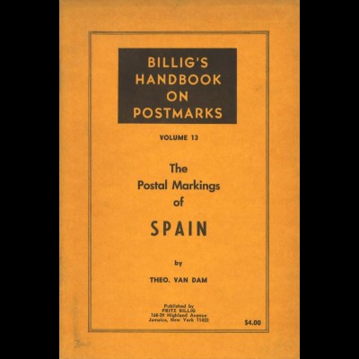Billig's Handbook on Postmarks, Vol. 13: The Postal Markings of Spain, New York o.J.