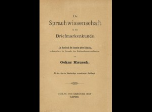 Kausch, Oscar: Die Sprachwissenschaft in der Briefmarkenkunde (1894)