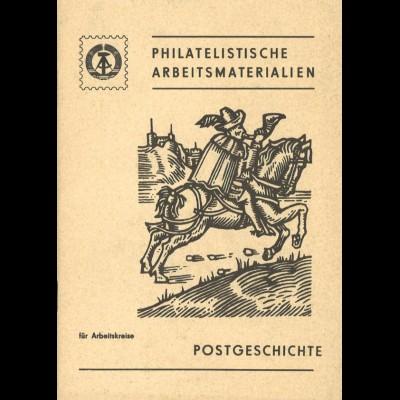 Philatelistische Arbeitsmaterialien für Arbeitskreise: Postgeschichte, Berlin 1986.