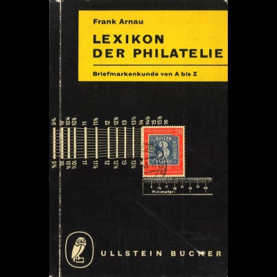 Arnau, Frank, Lexikon der Philatelie, Berlin: Ullstein 1957.