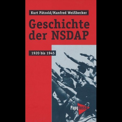 Pätzold/Weißbecker: Geschichte der NSDAP 1920 bis 1945
