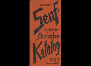 Gebrüder Senfs illustrierter Briefmarken-Katalog, Ganze Welt, Leipzig 1929.
