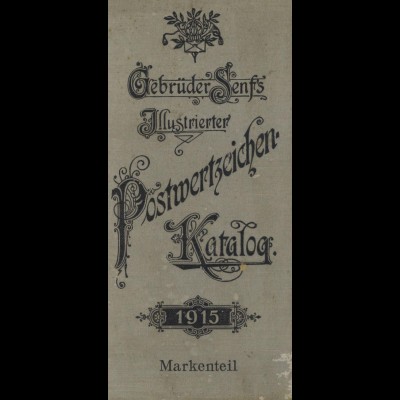 Gebrüder Senfs illustrierter Postwertzeichen-Katalog, Leipzig 1915.