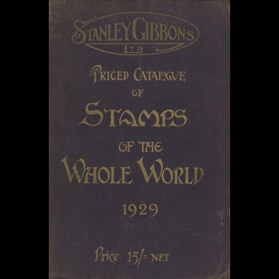 GANZE WELT: Stanley Gibbons Priced Catalogue of Stamps of the Whole World 1929.