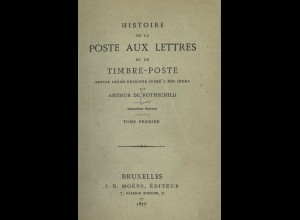 FRANKREICH: Histoire de la Poste aux Lettres et du Timbre-Poste, Bd. 1.