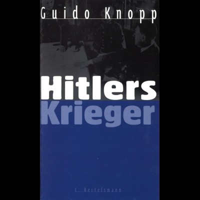 Knopp, Guido: Hitlers Krieger