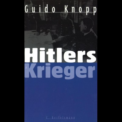 Knopp, Guido: Hitlers Krieger