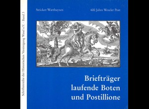 Briefträger, laufende Boten und Postillione. 600 Jahre Weseler Post, Wesel 1980.