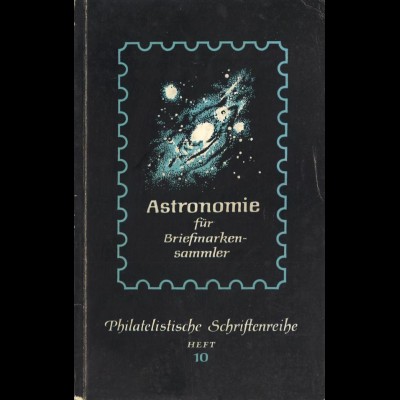 Winkler, Helmut, Astronomie für Briefmarkensammler, Leipzig 1961.