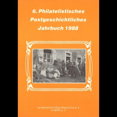 6. Philatelistisches Postgeschichtliches Jahrbuch 1988.