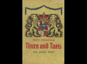 Sebastian, Fritz, Thurn und Taxis. 350 Jahre Post, Hannover: Wilkens 1948.