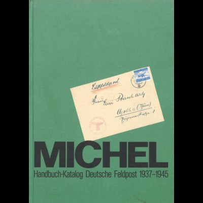 MICHEL: Handbuch-Katalog Deutsche Feldpost 1937-1945, München: Schwaneberger 1983.