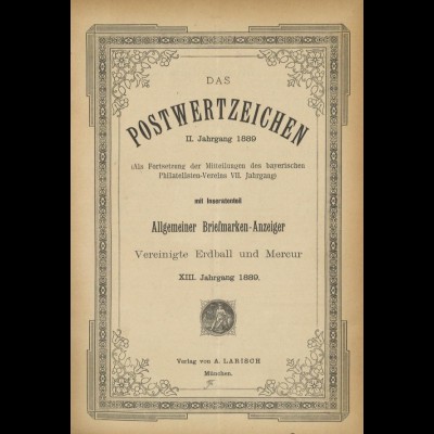 Das Postwertzeichen, 2. Jg., Hannover: Larisch 1889.