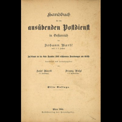 Handbuch für den ausübenden Postdienst in Oesterreich, Wien 1904, 11. A.
