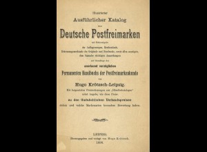 Illustrierter Ausführlicher Katalog über Deutsche Postfreimarken, Leipzig 1896.