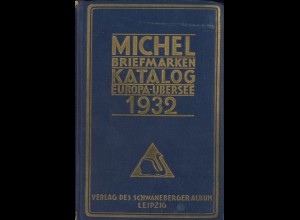 MICHEL Briefmarken-Katalog Europa-Übersee, Leipzig: Schwaneberger 1932.