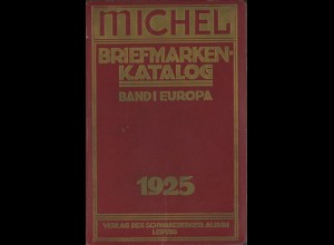 MICHEL Briefmarken-Katalog Band I Europa, Leipzig: Schwaneberger 1925.