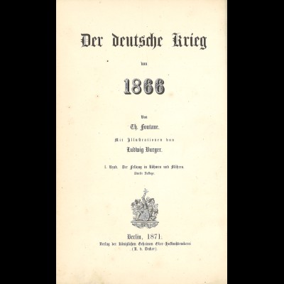 Th. Fontane, Der deutsche Krieg von 1866, 1. Bd., Berlin 1871, 2. A.