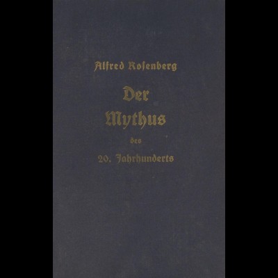 Rosenberg, Alfred:Der Mythos des 20. Jahrhunderts