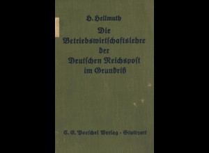 Hellmuth, H., Die Betriebswirtschaftslehre der Deutschen Reichspost im Grundriß