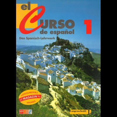el Curso de Espanol. Das Spanisch-Lehrwerk (bd. 1 + Arbeitsbuch)