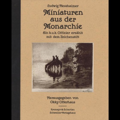 PHILATELIEGESCHICHTE: Ludwig Hesshaimer. Miniaturen aus der Monarchie. 