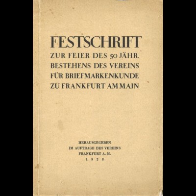 Festschriften: Verein für Briefmarkenkunde 1878 e.v. Frankfurt am Main 1928/1978