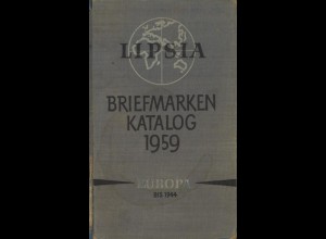 Lipsia: Briefmarken-Katalog, Europa Bd. I + II, Leipzig: VEB 1959.