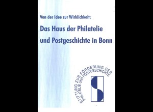 Von der Idee zur Wirklichkeit: Das Haus der Philatelie u. Postgeschichte in Bonn