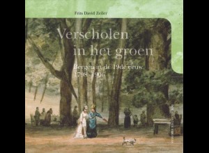 Zeiler, Frits David, Verscholen in het groen. Bergen in de 19de eeuw 1798 - 1906.