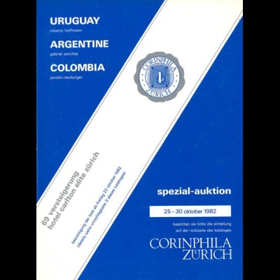 SÜDAMERIKA: Uruguay, Argentine, Colombia. 69. Corinphila-Autkion, Spezial-Auktion, Zürich 1982.