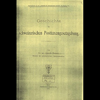 SCHWEIZ: Buser, Jakob, Geschichte der schweizerischen Posttaxengesetzgebung.