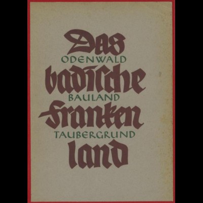 Das badische Frankenland. Odenwald, Bauland, Taubergrund, Freiburg i.Br. 1933.